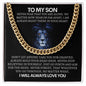 To My Son Never Stop Believing- Cuban Link Chain - Stainless Steel or 14K Gold Over Stainless Steel