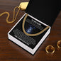 To My Son Never Stop Believing- Cuban Link Chain - Stainless Steel or 14K Gold Over Stainless Steel