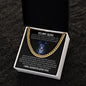 To My Son Never Stop Believing- Cuban Link Chain - Stainless Steel or 14K Gold Over Stainless Steel