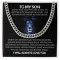 To My Son Never Stop Believing- Cuban Link Chain - Stainless Steel or 14K Gold Over Stainless Steel