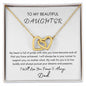 My Beautiful Daughter Necklace - Love Dad - Interlocking Hearts