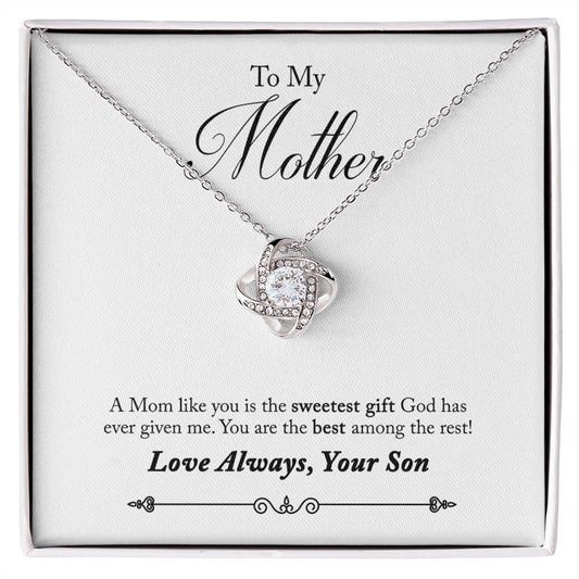 To My Mother, The Sweetest Gift | From Your Son | Love Knot Necklace